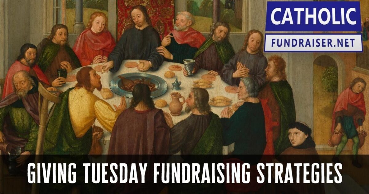 3 Fundraising Strategies for Giving Tuesday - Catholic Fundraiser